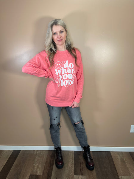 DO WHAT YOU LOVE Graphic Sweatshirt - Tea Rose